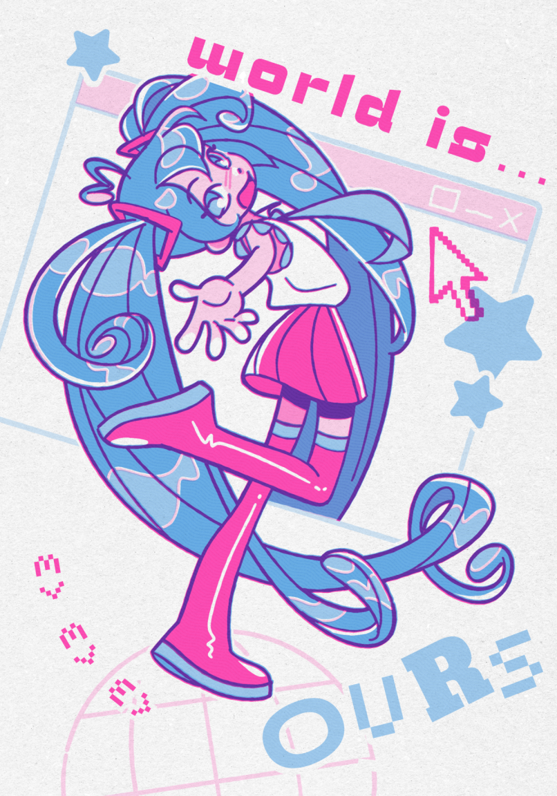 an illustration of hatsune miku, with the text 'world is... OURS'. Behind miku is a simplified desktop window, overlaid with rounded blue stars. Miku is standing on a digital representation of the earth. She has her arm outstretched toward the viewer. her long pigtails accent her motion, one side partially disappearing into the window. The ilustration is 2-colored blue and pink on white background, the colors of the trans flag.